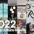 A Roundup of 6 Office Culture Trends in 2022<